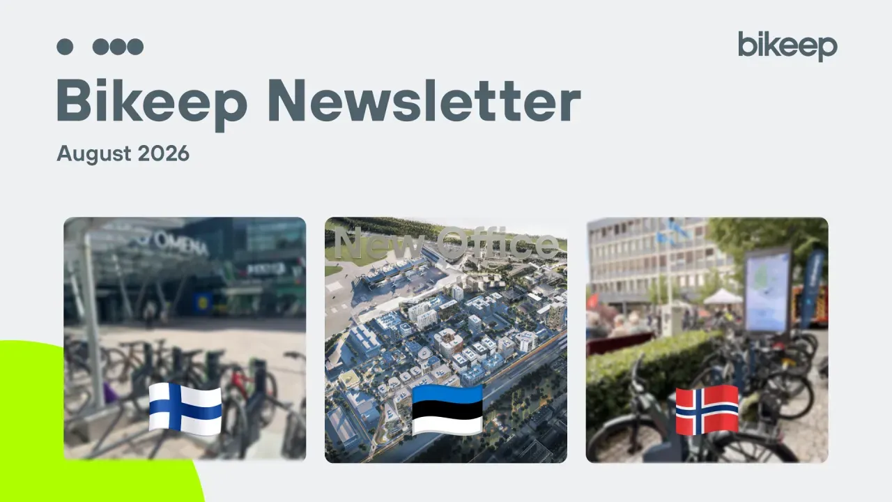 Bikeep Newsletter August 2026 cover with Iso Omena in Finland, Ülemiste City in Estonia and a station in Norway
